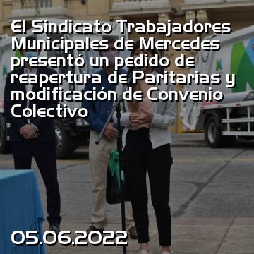 El Sindicato Trabajadores Municipales de Mercedes presentó un pedido de reapertura de Paritarias y modificación de Convenio Colectivo