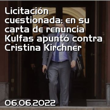 Licitación cuestionada: en su carta de renuncia Kulfas apuntó contra Cristina Kirchner