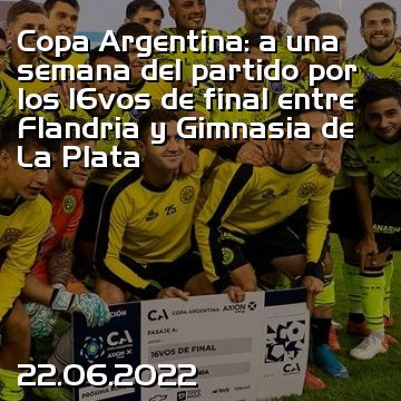 Copa Argentina: a una semana del partido por los 16vos de final entre Flandria y Gimnasia de La Plata