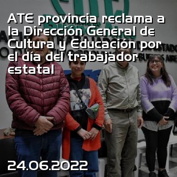 ATE provincia reclama a la Dirección General de Cultura y Educación por el día del trabajador estatal