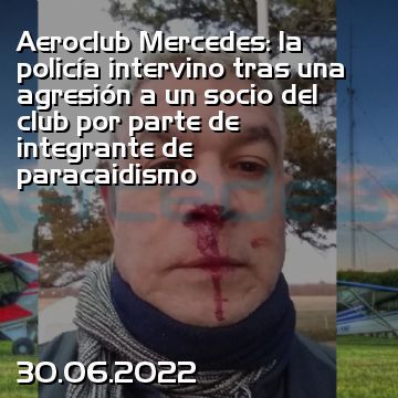 Aeroclub Mercedes: la policía intervino tras una agresión a un socio del club por parte de integrante de paracaidismo