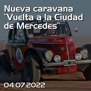 Nueva caravana “Vuelta a la Ciudad de Mercedes”