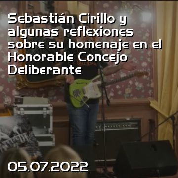 Sebastián Cirillo y algunas reflexiones sobre su homenaje en el Honorable Concejo Deliberante