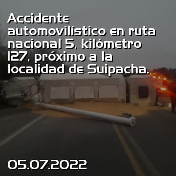 Accidente automovilístico en ruta nacional 5, kilómetro 127, próximo a la localidad de Suipacha.
