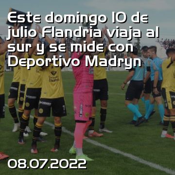 Este domingo 10 de julio Flandria viaja al sur y se mide con Deportivo Madryn