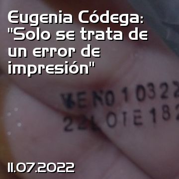 Eugenia Códega: “Solo se trata de un error de impresión”
