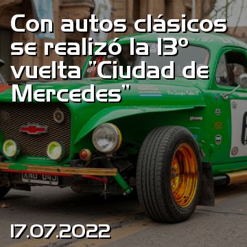 Con autos clásicos se realizó la 13º vuelta “Ciudad de Mercedes”