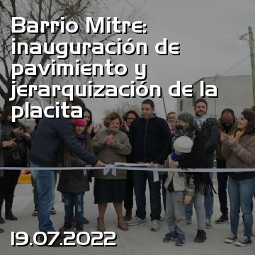 Barrio Mitre: inauguración de pavimiento y jerarquización de la placita