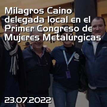 Milagros Caino delegada local en el Primer Congreso de Mujeres Metalúrgicas