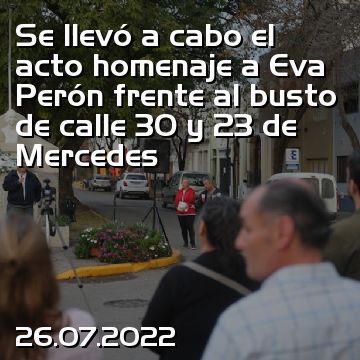 Se llevó a cabo el acto homenaje a Eva Perón frente al busto de calle 30 y 23 de Mercedes