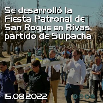 Se desarrolló la Fiesta Patronal de San Roque en Rivas, partido de Suipacha