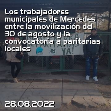 Los trabajadores municipales de Mercedes entre la movilización del 30 de agosto y la convocatoria a paritarias locales