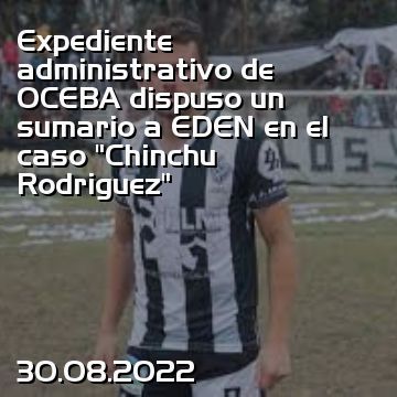 Expediente administrativo de OCEBA dispuso un sumario a EDEN en el caso “Chinchu Rodriguez”