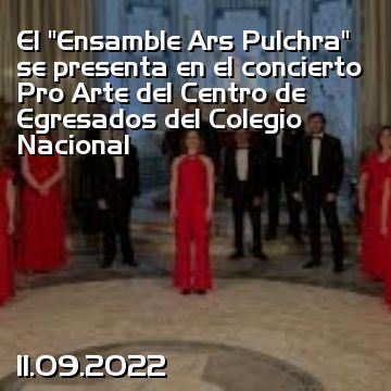 El “Ensamble Ars Pulchra” se presenta en el concierto Pro Arte del Centro de Egresados del Colegio Nacional