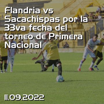 Flandria vs Sacachispas por la 33va fecha del torneo de Primera Nacional