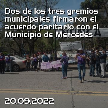 Dos de los tres gremios municipales firmaron el acuerdo paritario con el Municipio de Mercedes