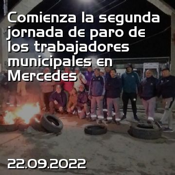 Comienza la segunda jornada de paro de los trabajadores municipales en Mercedes