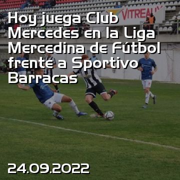 Hoy juega Club Mercedes en la Liga Mercedina de Fútbol frente a Sportivo Barracas