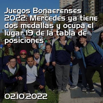 Juegos Bonaerenses 2022: Mercedes ya tiene dos medallas y ocupa el lugar 19 de la tabla de posiciones