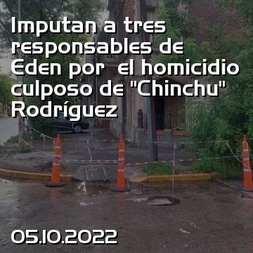 Imputan a tres responsables de Eden por  el homicidio culposo de “Chinchu” Rodríguez