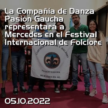 La Compañía de Danza Pasión Gaucha representará a Mercedes en el Festival Internacional de Folclore