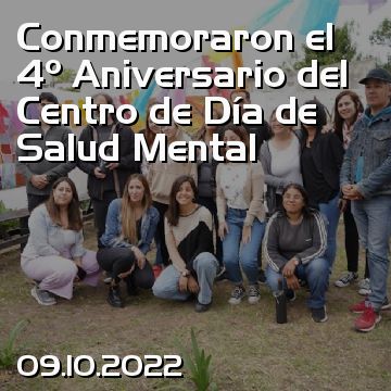 Conmemoraron el 4º Aniversario del Centro de Día de Salud Mental