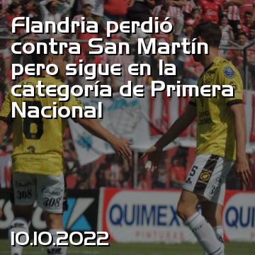 Flandria perdió contra San Martín pero sigue en la categoría de Primera Nacional