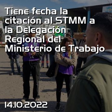 Tiene fecha la citación al STMM a la Delegación Regional del Ministerio de Trabajo