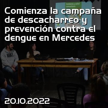 Comienza la campaña de descacharreo y prevención contra el dengue en Mercedes