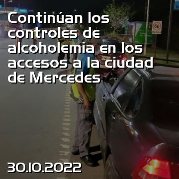Continúan los controles de alcoholemia en los accesos a la ciudad de Mercedes