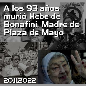 A los 93 años murió Hebe de Bonafini, Madre de Plaza de Mayo
