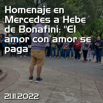 Homenaje en Mercedes a Hebe de Bonafini: “El amor con amor se paga”