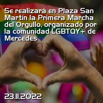 Se realizará en Plaza San Martín la Primera Marcha del Orgullo, organizado por la comunidad LGBTQY+ de Mercedes