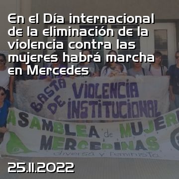 En el Día internacional de la eliminación de la violencia contra las mujeres habrá marcha en Mercedes