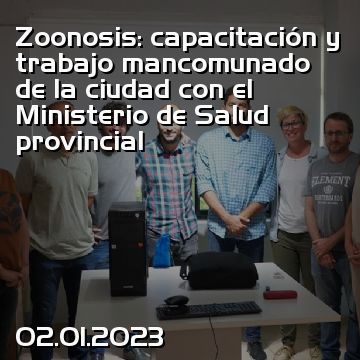 Zoonosis: capacitación y trabajo mancomunado de la ciudad con el Ministerio de Salud provincial