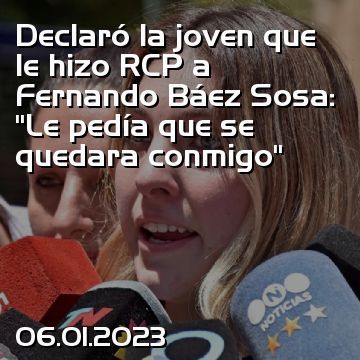Declaró la joven que le hizo RCP a Fernando Báez Sosa: “Le pedía que se quedara conmigo”