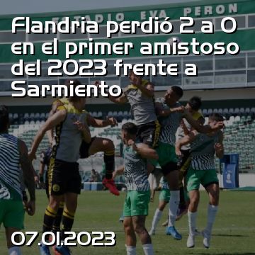 Flandria perdió 2 a 0 en el primer amistoso del 2023 frente a Sarmiento