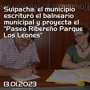 Suipacha: el municipio escrituró el balneario municipal y proyecta el “Paseo Ribereño Parque Los Leones”
