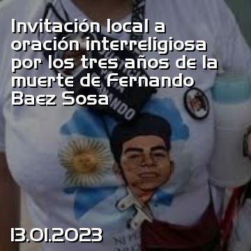 Invitación local a oración interreligiosa por los tres años de la muerte de Fernando Baez Sosa