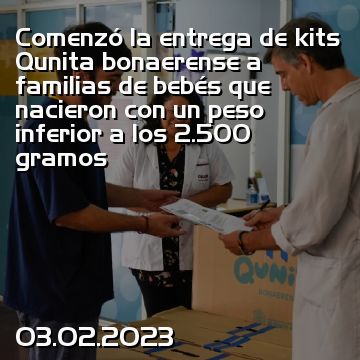 Comenzó la entrega de kits Qunita bonaerense a familias de bebés que nacieron con un peso inferior a los 2.500 gramos