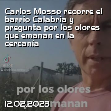 Carlos Mosso recorre el barrio Calabria y pregunta por los olores que emanan en la cercanía