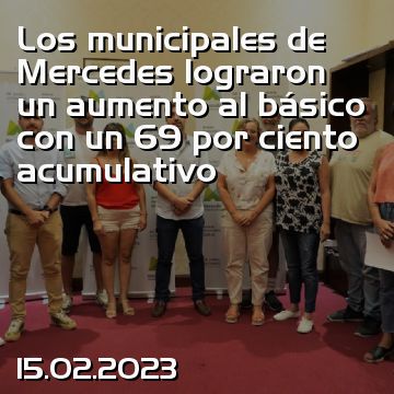 Los municipales de Mercedes lograron un aumento al básico con un 69 por ciento acumulativo