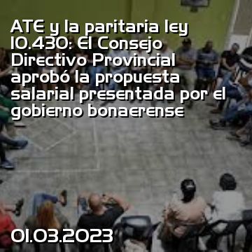 ATE y la paritaria ley 10.430: El Consejo Directivo Provincial aprobó la propuesta salarial presentada por el gobierno bonaerense