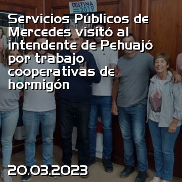 Servicios Públicos de Mercedes visitó al intendente de Pehuajó por trabajo cooperativas de hormigón