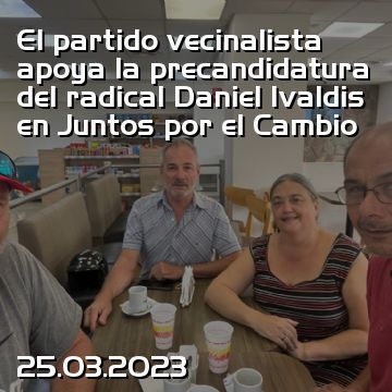 El partido vecinalista apoya la precandidatura del radical Daniel Ivaldis en Juntos por el Cambio