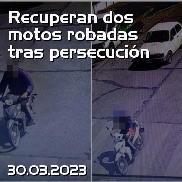 Recuperan dos motos robadas tras persecución