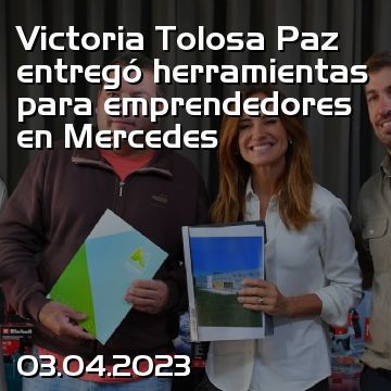 Victoria Tolosa Paz entregó herramientas para emprendedores en Mercedes