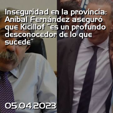 Inseguridad en la provincia: Aníbal Fernández aseguró que Kicillof “es un profundo desconocedor de lo que sucede”