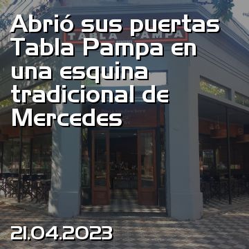 Abrió sus puertas Tabla Pampa en una esquina tradicional de Mercedes