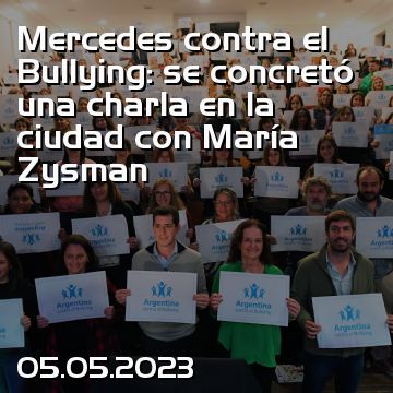 Mercedes contra el Bullying: se concretó una charla en la ciudad con María Zysman